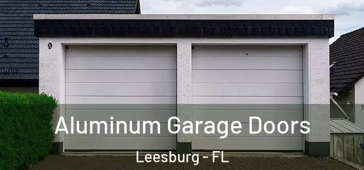  Aluminum Garage Doors Leesburg - FL