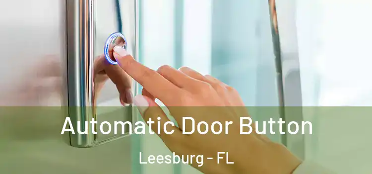 Automatic Door Button Leesburg - FL