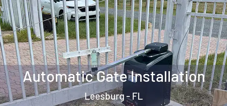 Automatic Gate Installation Leesburg - FL