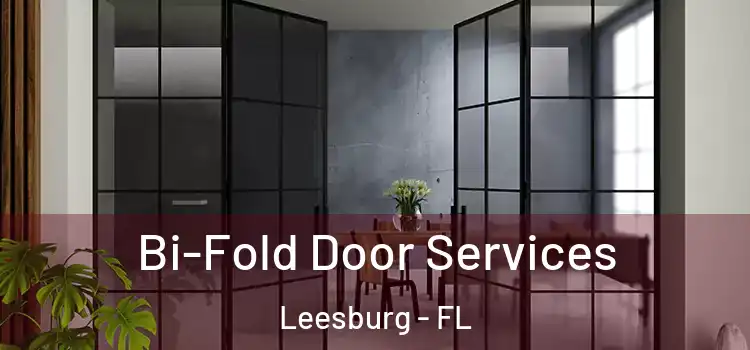 Bi-Fold Door Services Leesburg - FL