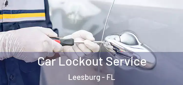 Car Lockout Service Leesburg - FL