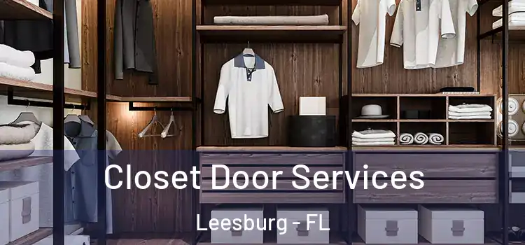 Closet Door Services Leesburg - FL