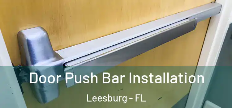  Door Push Bar Installation Leesburg - FL