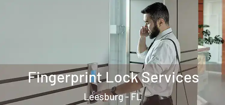  Fingerprint Lock Services Leesburg - FL