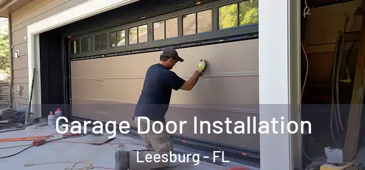  Garage Door Installation Leesburg - FL