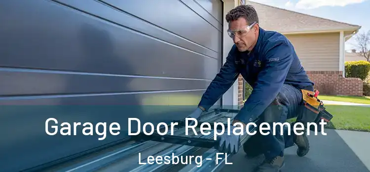  Garage Door Replacement Leesburg - FL