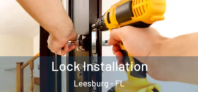 Lock Installation Leesburg - FL