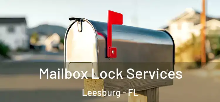 Mailbox Lock Services Leesburg - FL