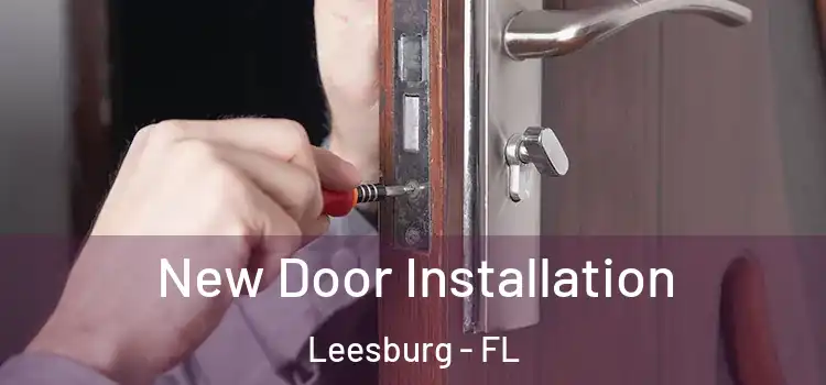 New Door Installation Leesburg - FL