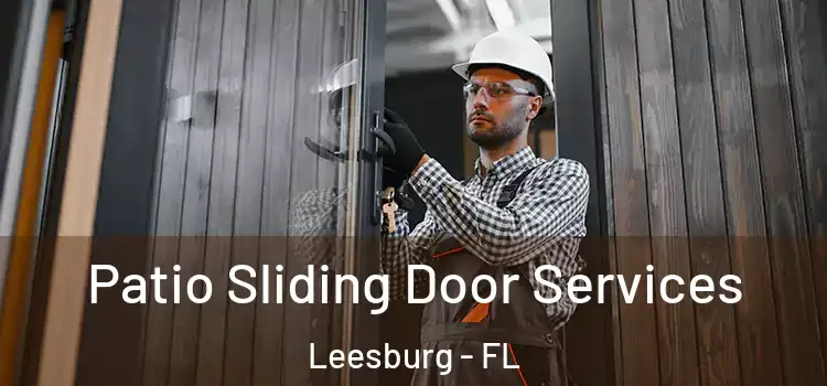 Patio Sliding Door Services Leesburg - FL