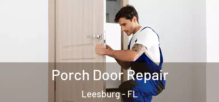  Porch Door Repair Leesburg - FL