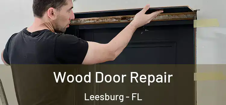  Wood Door Repair Leesburg - FL